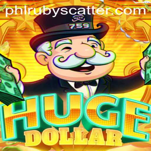 Unveiling HugeDollar: The Latest Sensation in Gaming with PHLRUBY